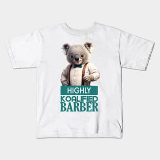 Just a Highly Koalified Barber Koala 2 Kids T-Shirt
